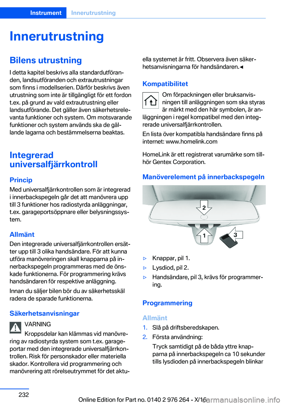 BMW 7 SERIES 2017  InstruktionsbÖcker (in Swedish) �I�n�n�e�r�u�t�r�u�s�t�n�i�n�g�B�i�l�e�n�s��u�t�r�u�s�t�n�i�n�g
�I� �d�e�t�t�a� �k�a�p�i�t�e�l� �b�e�s�k�r�i�v�s� �a�l�l�a� �s�t�a�n�d�a�r�d�u�t�f�ö�r�a�nj �d�e�n�,� �l�a�n�d�s�u�t�f�ö�r�a�n�d�e�n