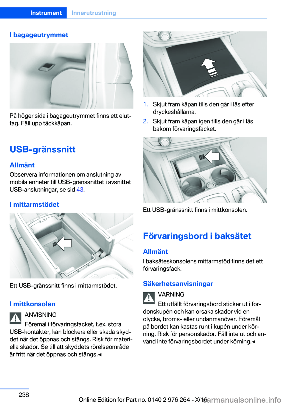 BMW 7 SERIES 2017  InstruktionsbÖcker (in Swedish) �I��b�a�g�a�g�e�u�t�r�y�m�m�e�t
�P�å� �h�ö�g�e�r� �s�i�d�a� �i� �b�a�g�a�g�e�u�t�r�y�m�m�e�t� �f�i�n�n�s� �e�t�t� �e�l�u�tj�t�a�g�.� �F�ä�l�l� �u�p�p� �t�ä�c�k�k�å�p�a�n�.
�U�S�B�-�g�r�ä�n�s�s