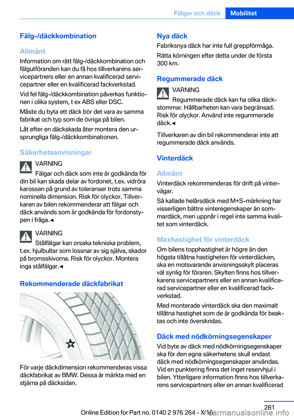 BMW 7 SERIES 2017  InstruktionsbÖcker (in Swedish) �F�ä�l�g�-�/�d�ä�c�k�k�o�m�b�i�n�a�t�i�o�n
�A�l�l�m�ä�n�t
�I�n�f�o�r�m�a�t�i�o�n� �o�m� �r�ä�t�t� �f�ä�l�g�-�/�d�ä�c�k�k�o�m�b�i�n�a�t�i�o�n� �o�c�h
�f�ä�l�g�u�t�f�ö�r�a�n�d�e�n� �k�a�n� �d�u�