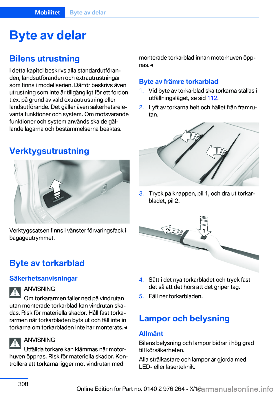 BMW 7 SERIES 2017  InstruktionsbÖcker (in Swedish) �B�y�t�e��a�v��d�e�l�a�r�B�i�l�e�n�s��u�t�r�u�s�t�n�i�n�g
�I� �d�e�t�t�a� �k�a�p�i�t�e�l� �b�e�s�k�r�i�v�s� �a�l�l�a� �s�t�a�n�d�a�r�d�u�t�f�ö�r�a�nj �d�e�n�,� �l�a�n�d�s�u�t�f�ö�r�a�n�d�e�n� �o
