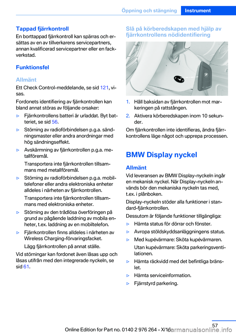 BMW 7 SERIES 2017  InstruktionsbÖcker (in Swedish) �T�a�p�p�a�d��f�j�ä�r�r�k�o�n�t�r�o�l�l�E�n� �b�o�r�t�t�a�p�p�a�d� �f�j�ä�r�r�k�o�n�t�r�o�l�l� �k�a�n� �s�p�ä�r�r�a�s� �o�c�h� �e�rj�s�ä�t�t�a�s� �a�v� �e�n� �a�v� �t�i�l�l�v�e�r�k�a�r�e�n�s� �s