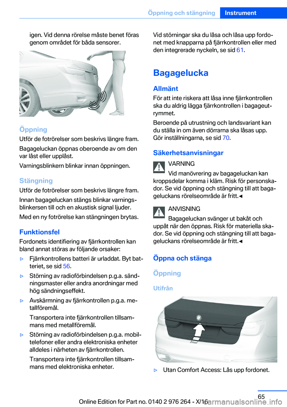BMW 7 SERIES 2017  InstruktionsbÖcker (in Swedish) �i�g�e�n�.� �V�i�d� �d�e�n�n�a� �r�ö�r�e�l�s�e� �m�å�s�t�e� �b�e�n�e�t� �f�ö�r�a�s�g�e�n�o�m� �o�m�r�å�d�e�t� �f�ö�r� �b�å�d�a� �s�e�n�s�o�r�e�r�.
�