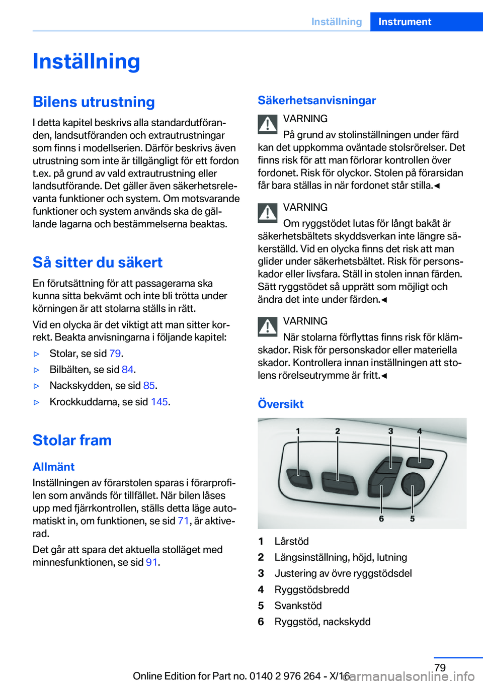 BMW 7 SERIES 2017  InstruktionsbÖcker (in Swedish) �I�n�s�t�ä�l�l�n�i�n�g�B�i�l�e�n�s��u�t�r�u�s�t�n�i�n�g
�I� �d�e�t�t�a� �k�a�p�i�t�e�l� �b�e�s�k�r�i�v�s� �a�l�l�a� �s�t�a�n�d�a�r�d�u�t�f�ö�r�a�nj �d�e�n�,� �l�a�n�d�s�u�t�f�ö�r�a�n�d�e�n� �o�c�