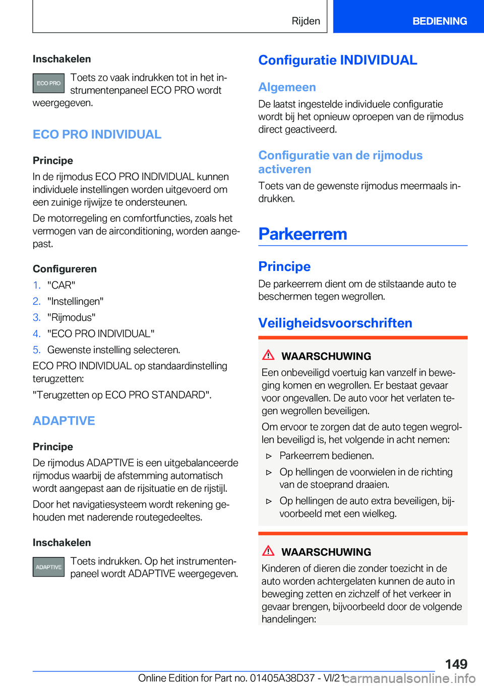 BMW 7 SERIES 2022  Manuales de Empleo (in Spanish) �I�n�s�c�h�a�k�e�l�e�n�T�o�e�t�s��z�o��v�a�a�k��i�n�d�r�u�k�k�e�n��t�o�t��i�n��h�e�t��i�nj
�s�t�r�u�m�e�n�t�e�n�p�a�n�e�e�l��E�C�O��P�R�O��w�o�r�d�t
�w�e�e�r�g�e�g�e�v�e�n�.
�E�C�O��P�R�O�