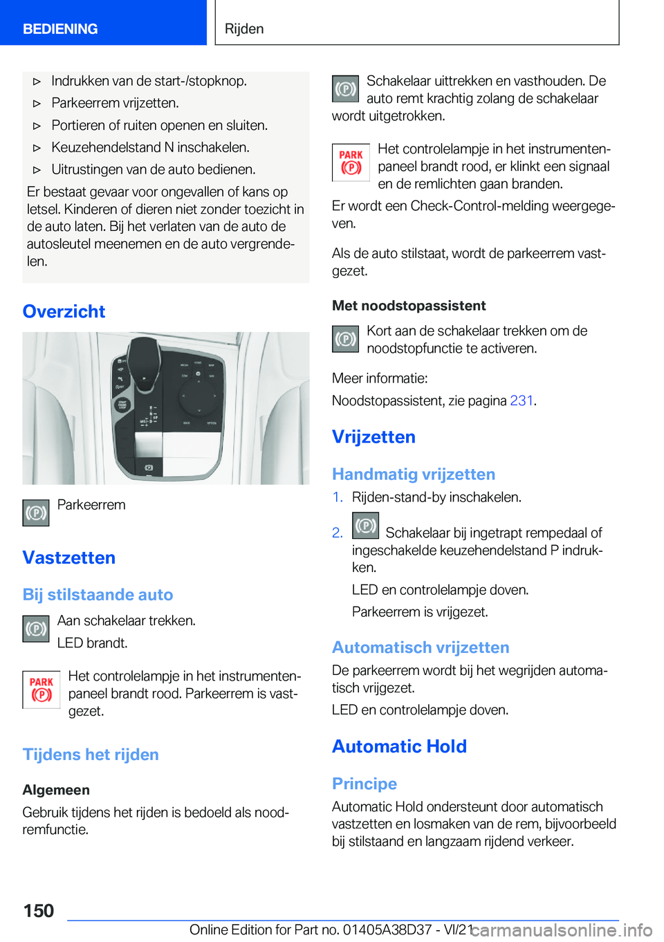 BMW 7 SERIES 2022  Manuales de Empleo (in Spanish) 'x�I�n�d�r�u�k�k�e�n��v�a�n��d�e��s�t�a�r�t�-�/�s�t�o�p�k�n�o�p�.'x�P�a�r�k�e�e�r�r�e�m��v�r�i�j�z�e�t�t�e�n�.'x�P�o�r�t�i�e�r�e�n��o�f��r�u�i�t�e�n��o�p�e�n�e�n��e�n��s�l�u�i�t�e