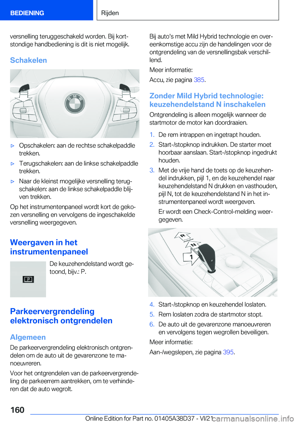 BMW 7 SERIES 2022  Manuales de Empleo (in Spanish) �v�e�r�s�n�e�l�l�i�n�g��t�e�r�u�g�g�e�s�c�h�a�k�e�l�d��w�o�r�d�e�n�.��B�i�j��k�o�r�tj�s�t�o�n�d�i�g�e��h�a�n�d�b�e�d�i�e�n�i�n�g��i�s��d�i�t��i�s��n�i�e�t��m�o�g�e�l�i�j�k�.
�S�c�h�a�k�e�l�