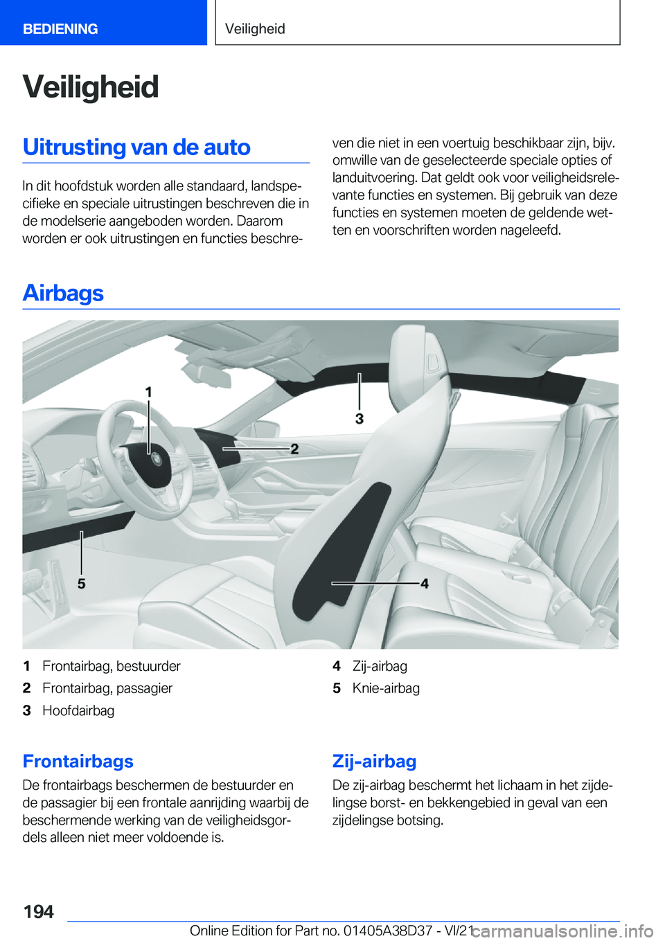 BMW 7 SERIES 2022  Manuales de Empleo (in Spanish) �V�e�i�l�i�g�h�e�i�d�U�i�t�r�u�s�t�i�n�g��v�a�n��d�e��a�u�t�o
�I�n��d�i�t��h�o�o�f�d�s�t�u�k��w�o�r�d�e�n��a�l�l�e��s�t�a�n�d�a�a�r�d�,��l�a�n�d�s�p�ej�c�i�f�i�e�k�e��e�n��s�p�e�c�i�a�l�e�