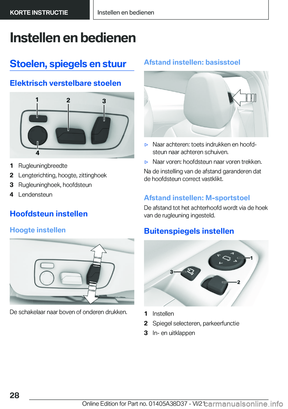 BMW 7 SERIES 2022  Manuales de Empleo (in Spanish) �I�n�s�t�e�l�l�e�n��e�n��b�e�d�i�e�n�e�n�S�t�o�e�l�e�n�,��s�p�i�e�g�e�l�s��e�n��s�t�u�u�r
�E�l�e�k�t�r�i�s�c�h��v�e�r�s�t�e�l�b�a�r�e��s�t�o�e�l�e�n
�1�R�u�g�l�e�u�n�i�n�g�b�r�e�e�d�t�e�2�L�e�n
