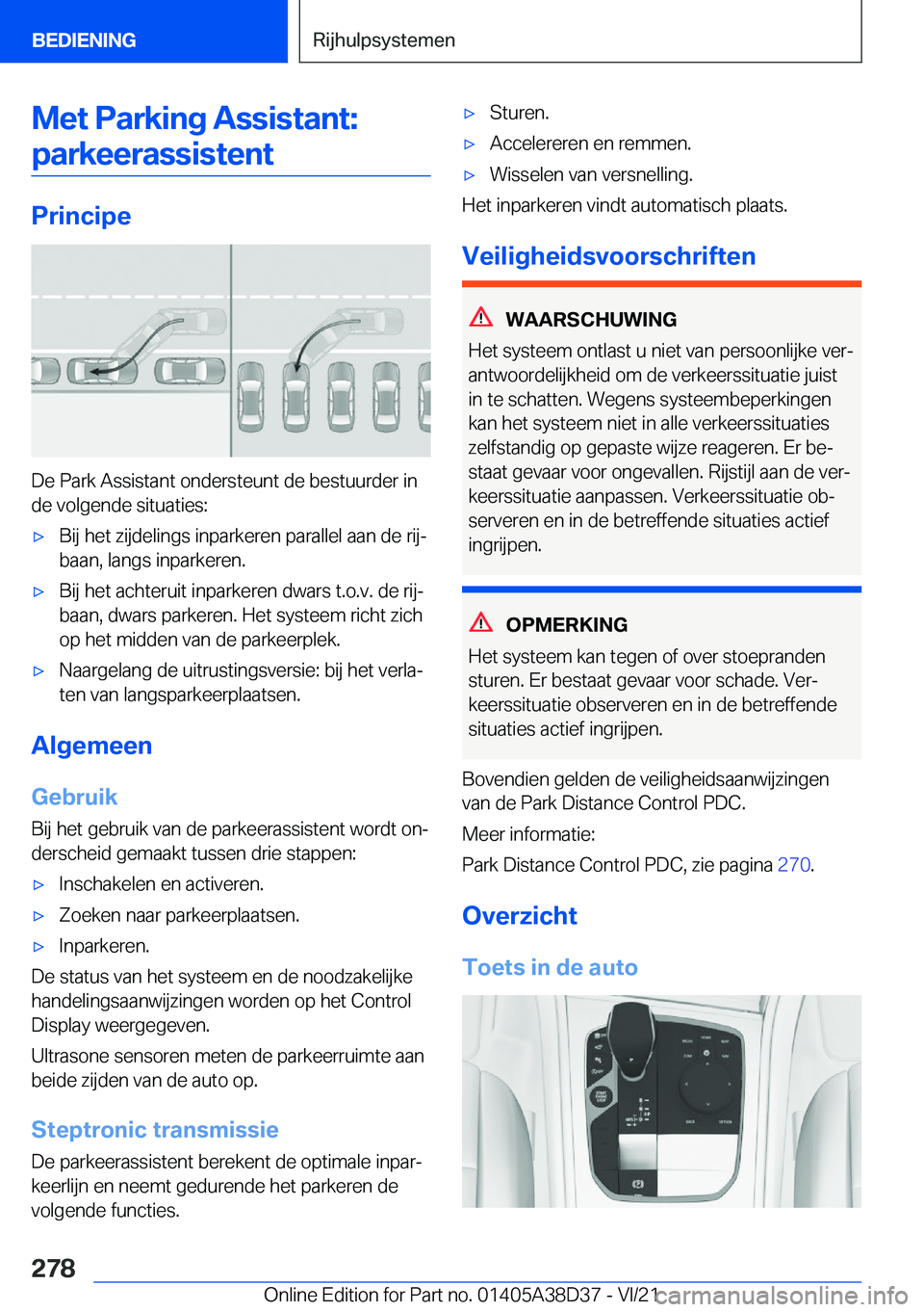 BMW 7 SERIES 2022  Manuales de Empleo (in Spanish) �M�e�t��P�a�r�k�i�n�g��A�s�s�i�s�t�a�n�t�:�p�a�r�k�e�e�r�a�s�s�i�s�t�e�n�t
�P�r�i�n�c�i�p�e
�D�e��P�a�r�k��A�s�s�i�s�t�a�n�t��o�n�d�e�r�s�t�e�u�n�t��d�e��b�e�s�t�u�u�r�d�e�r��i�n
�d�e��v�o�l�