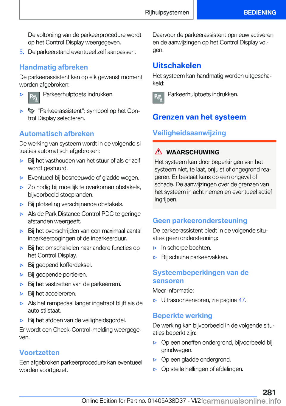 BMW 7 SERIES 2022  Manuales de Empleo (in Spanish) �D�e��v�o�l�t�o�o�i�i�n�g��v�a�n��d�e��p�a�r�k�e�e�r�p�r�o�c�e�d�u�r�e��w�o�r�d�t�o�p��h�e�t��C�o�n�t�r�o�l��D�i�s�p�l�a�y��w�e�e�r�g�e�g�e�v�e�n�.�5�.�D�e��p�a�r�k�e�e�r�s�t�a�n�d��e�v�e�n