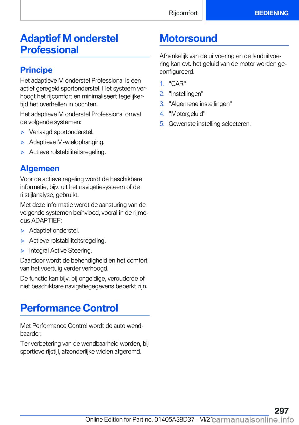 BMW 7 SERIES 2022  Manuales de Empleo (in Spanish) �A�d�a�p�t�i�e�f��M��o�n�d�e�r�s�t�e�l�P�r�o�f�e�s�s�i�o�n�a�l
�P�r�i�n�c�i�p�e �H�e�t��a�d�a�p�t�i�e�v�e��M��o�n�d�e�r�s�t�e�l��P�r�o�f�e�s�s�i�o�n�a�l��i�s��e�e�n�a�c�t�i�e�f��g�e�r�e�g�e�l