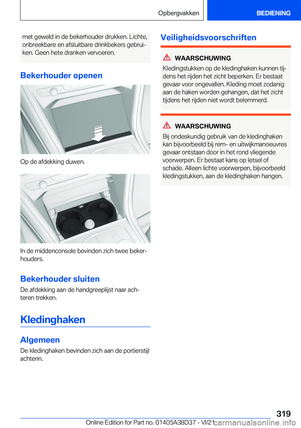 BMW 7 SERIES 2022  Manuales de Empleo (in Spanish) �m�e�t��g�e�w�e�l�d��i�n��d�e��b�e�k�e�r�h�o�u�d�e�r��d�r�u�k�k�e�n�.��L�i�c�h�t�e�,�o�n�b�r�e�e�k�b�a�r�e��e�n��a�f�s�l�u�i�t�b�a�r�e��d�r�i�n�k�b�e�k�e�r�s��g�e�b�r�u�ij
�k�e�n�.��G�e�e�