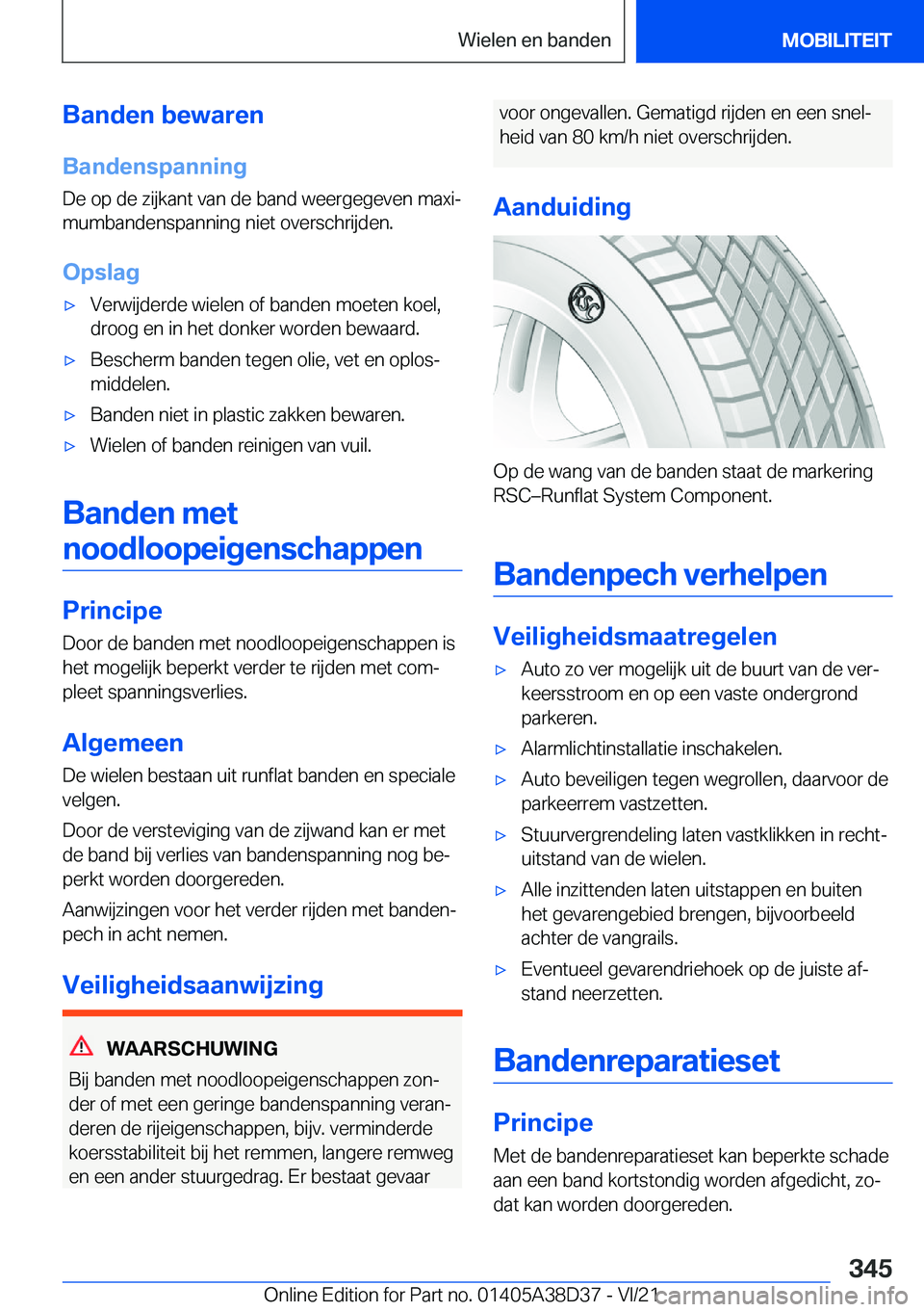 BMW 7 SERIES 2022  Manuales de Empleo (in Spanish) �B�a�n�d�e�n��b�e�w�a�r�e�n�B�a�n�d�e�n�s�p�a�n�n�i�n�g
�D�e��o�p��d�e��z�i�j�k�a�n�t��v�a�n��d�e��b�a�n�d��w�e�e�r�g�e�g�e�v�e�n��m�a�x�ij
�m�u�m�b�a�n�d�e�n�s�p�a�n�n�i�n�g��n�i�e�t��o�v
