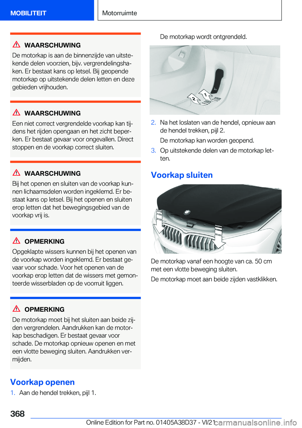 BMW 7 SERIES 2022  Manuales de Empleo (in Spanish) �W�A�A�R�S�C�H�U�W�I�N�G
�D�e��m�o�t�o�r�k�a�p��i�s��a�a�n��d�e��b�i�n�n�e�n�z�i�j�d�e��v�a�n��u�i�t�s�t�ej �k�e�n�d�e��d�e�l�e�n��v�o�o�r�z�i�e�n�,��b�i�j�v�.��v�e�r�g�r�e�n�d�e�l�i�n�g�s