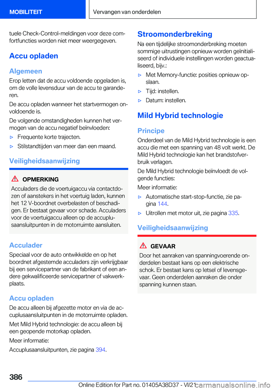 BMW 7 SERIES 2022  Manuales de Empleo (in Spanish) �t�u�e�l�e��C�h�e�c�k�-�C�o�n�t�r�o�l�-�m�e�l�d�i�n�g�e�n��v�o�o�r��d�e�z�e��c�o�mj�f�o�r�t�f�u�n�c�t�i�e�s��w�o�r�d�e�n��n�i�e�t��m�e�e�r��w�e�e�r�g�e�g�e�v�e�n�.
�A�c�c�u��o�p�l�a�d�e�n �A