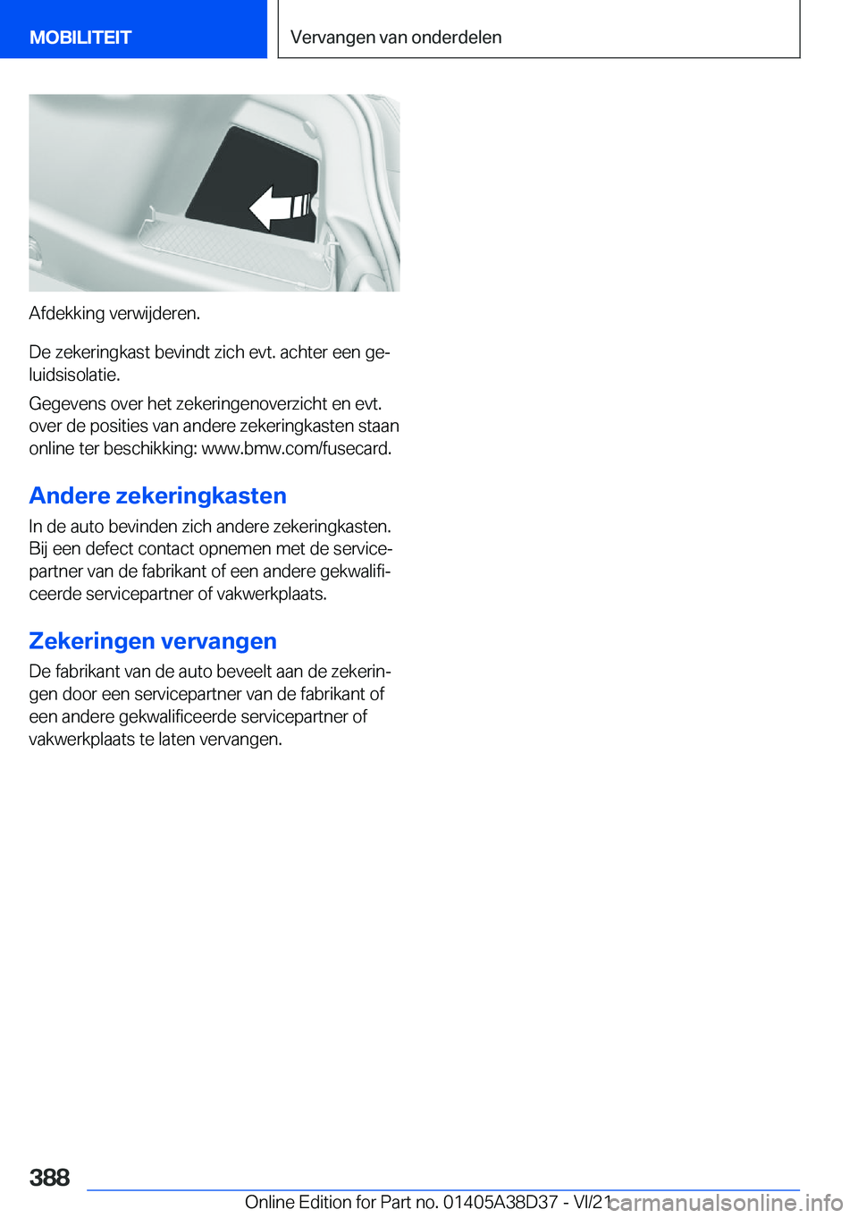 BMW 7 SERIES 2022  Manuales de Empleo (in Spanish) �A�f�d�e�k�k�i�n�g��v�e�r�w�i�j�d�e�r�e�n�.
�D�e��z�e�k�e�r�i�n�g�k�a�s�t��b�e�v�i�n�d�t��z�i�c�h��e�v�t�.��a�c�h�t�e�r��e�e�n��g�ej
�l�u�i�d�s�i�s�o�l�a�t�i�e�.
�G�e�g�e�v�e�n�s��o�v�e�r��