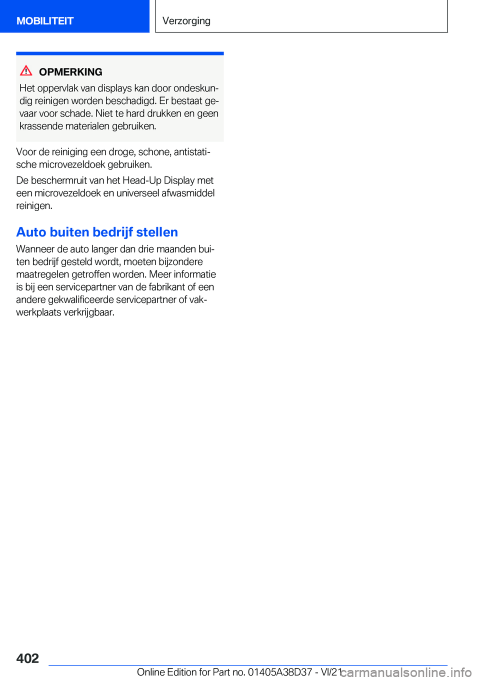 BMW 7 SERIES 2022  Manuales de Empleo (in Spanish) �O�P�M�E�R�K�I�N�G
�H�e�t��o�p�p�e�r�v�l�a�k��v�a�n��d�i�s�p�l�a�y�s��k�a�n��d�o�o�r��o�n�d�e�s�k�u�nj
�d�i�g��r�e�i�n�i�g�e�n��w�o�r�d�e�n��b�e�s�c�h�a�d�i�g�d�.��E�r��b�e�s�t�a�a�t��g�e