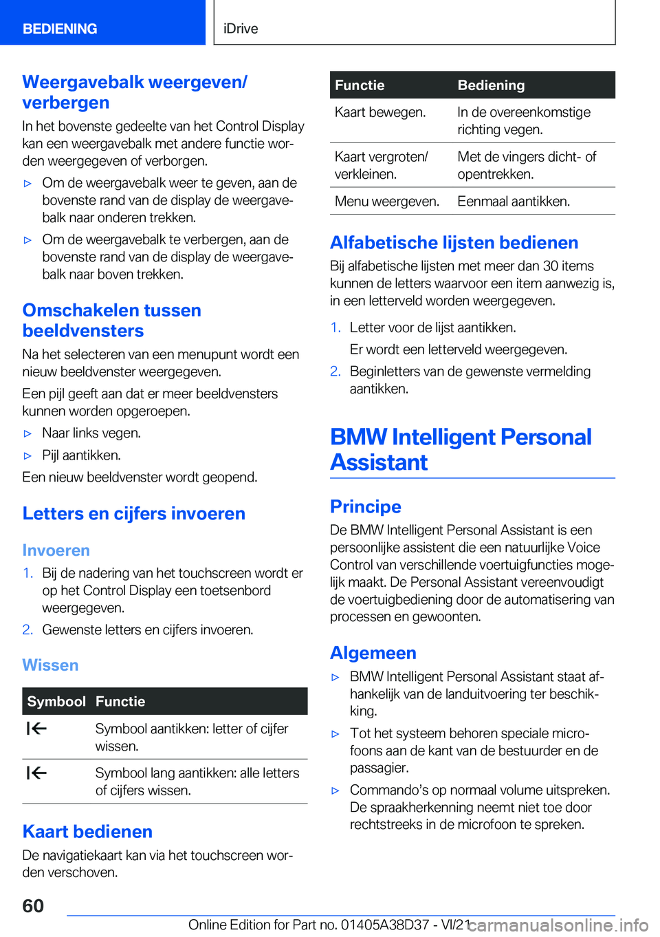 BMW 7 SERIES 2022  Manuales de Empleo (in Spanish) �W�e�e�r�g�a�v�e�b�a�l�k��w�e�e�r�g�e�v�e�n�/
�v�e�r�b�e�r�g�e�n
�I�n��h�e�t��b�o�v�e�n�s�t�e��g�e�d�e�e�l�t�e��v�a�n��h�e�t��C�o�n�t�r�o�l��D�i�s�p�l�a�y
�k�a�n��e�e�n��w�e�e�r�g�a�v�e�b�a�