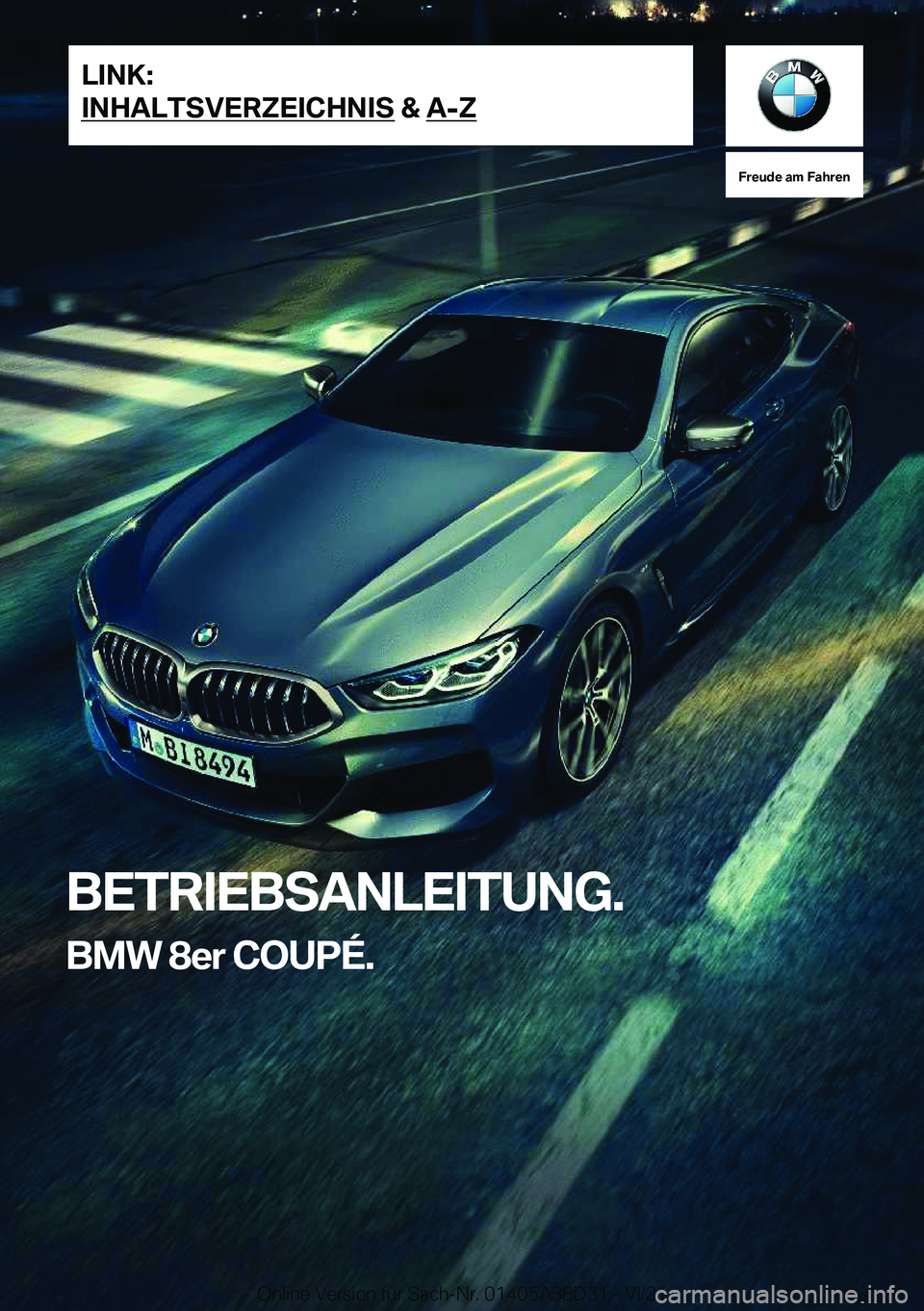 BMW 8 SERIES 2022  Betriebsanleitungen (in German) �F�r�e�u�d�e��a�m��F�a�h�r�e�n
�B�E�T�R�I�E�B�S�A�N�L�E�I�T�U�N�G�.�B�M�W��8�e�r��C�O�U�P�