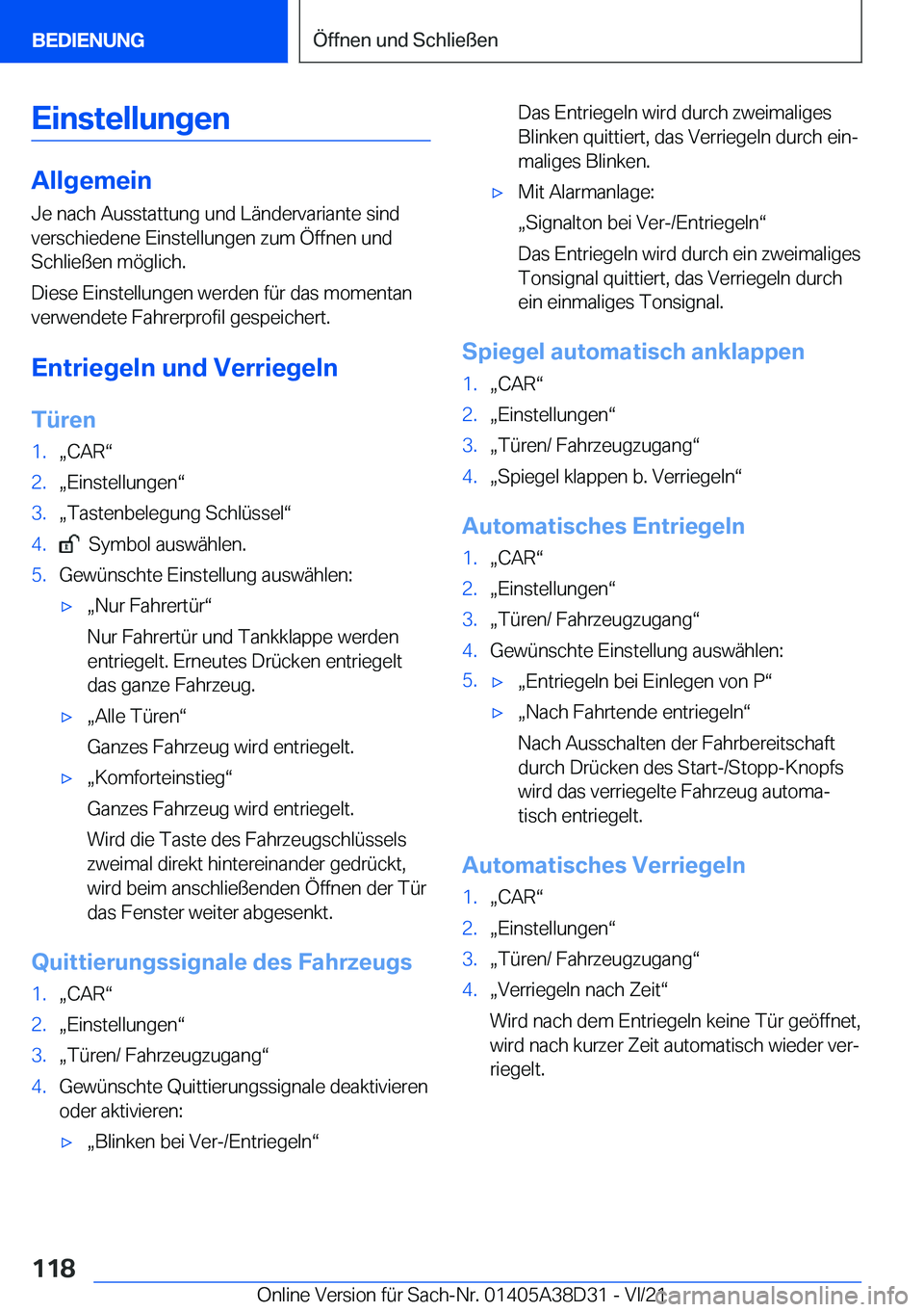 BMW 8 SERIES 2022  Betriebsanleitungen (in German) �E�i�n�s�t�e�l�l�u�n�g�e�n
�A�l�l�g�e�m�e�i�n
�J�e��n�a�c�h��A�u�s�s�t�a�t�t�u�n�g��u�n�d��L�