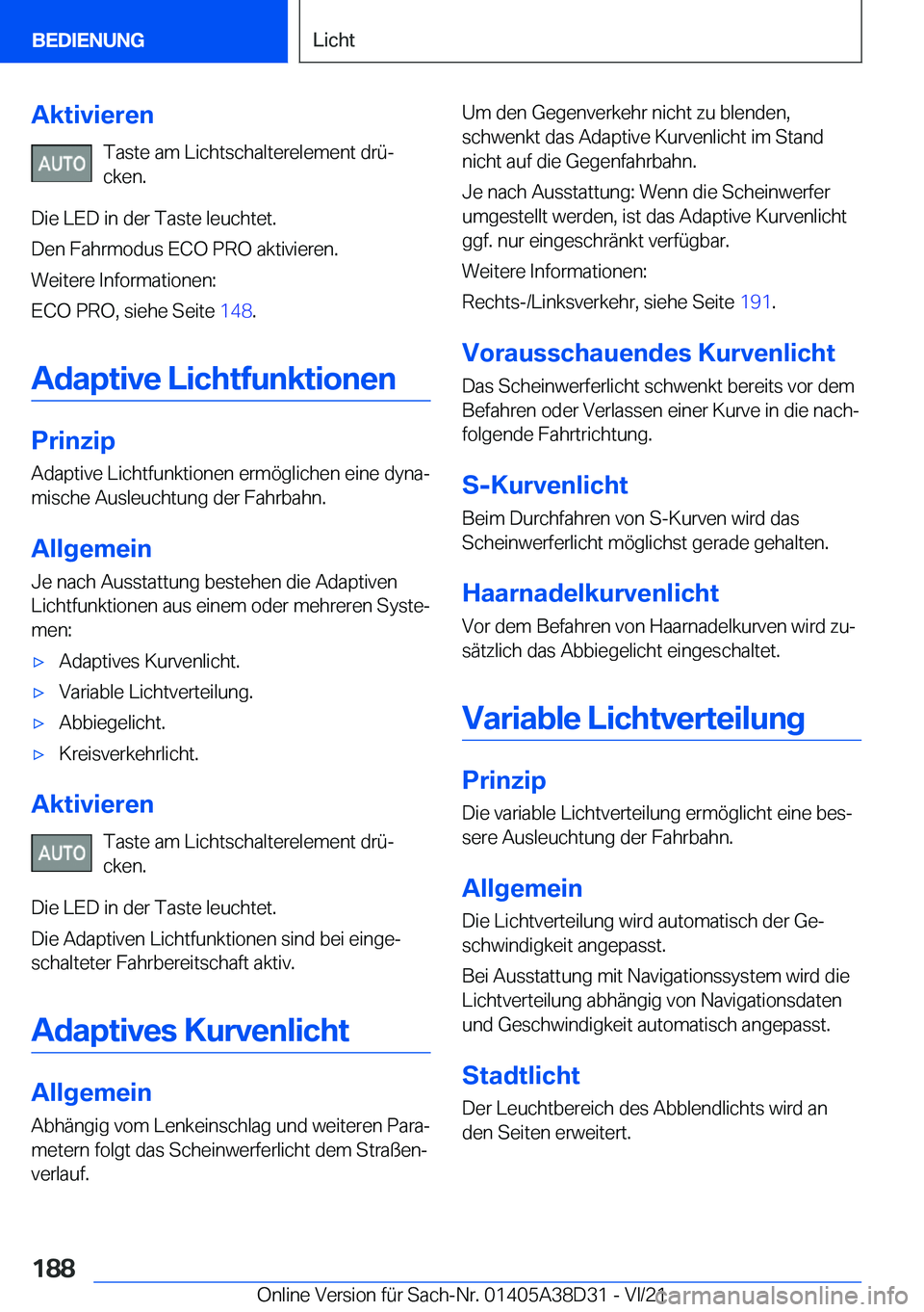 BMW 8 SERIES 2022  Betriebsanleitungen (in German) �A�k�t�i�v�i�e�r�e�n�T�a�s�t�e��a�m��L�i�c�h�t�s�c�h�a�l�t�e�r�e�l�e�m�e�n�t��d�r�