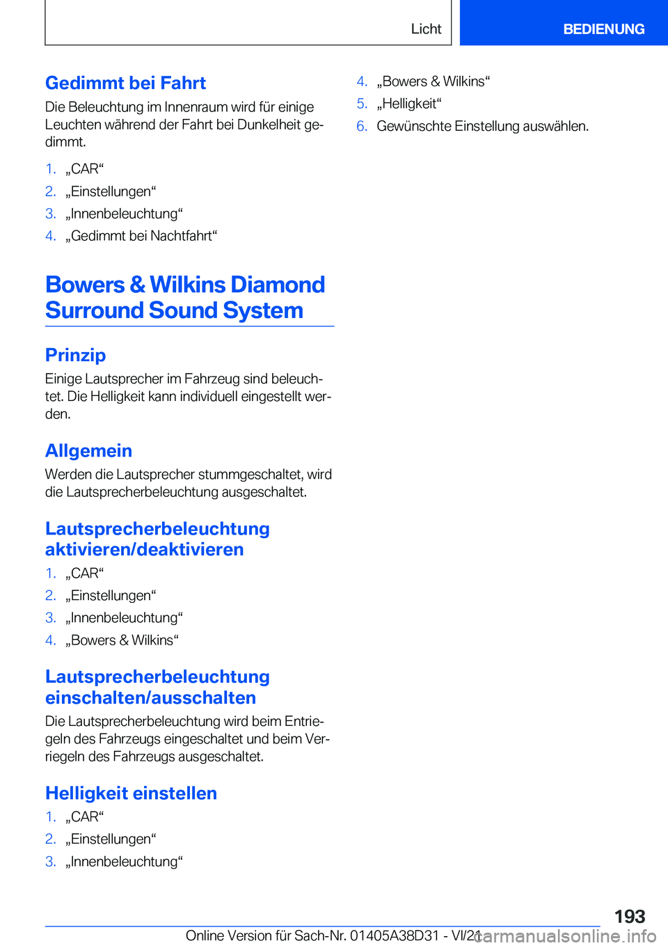 BMW 8 SERIES 2022  Betriebsanleitungen (in German) �G�e�d�i�m�m�t��b�e�i��F�a�h�r�t�D�i�e��B�e�l�e�u�c�h�t�u�n�g��i�m��I�n�n�e�n�r�a�u�m��w�i�r�d��f�