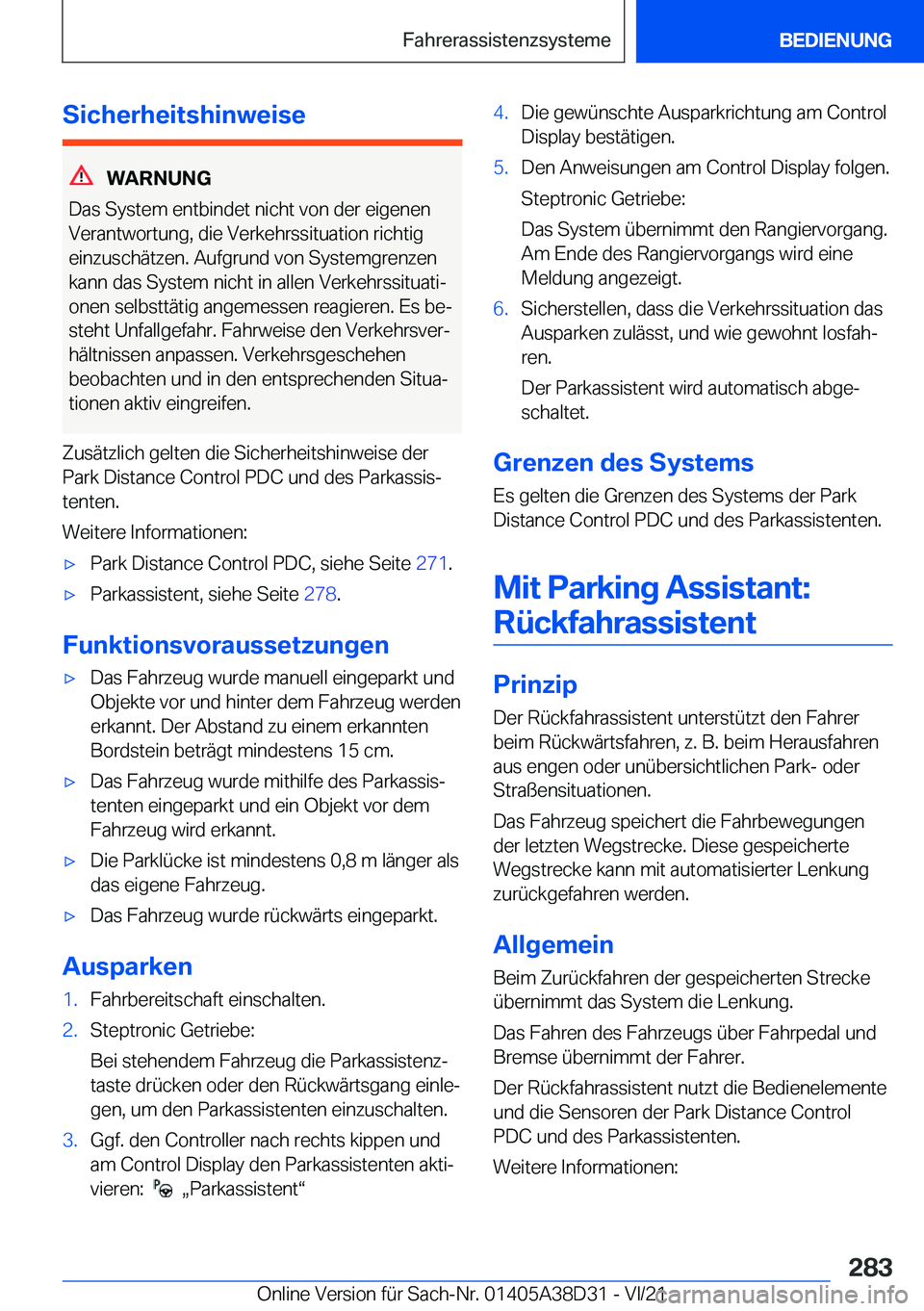 BMW 8 SERIES 2022  Betriebsanleitungen (in German) �S�i�c�h�e�r�h�e�i�t�s�h�i�n�w�e�i�s�e
�W�A�R�N�U�N�G
�D�a�s��S�y�s�t�e�m��e�n�t�b�i�n�d�e�t��n�i�c�h�t��v�o�n��d�e�r��e�i�g�e�n�e�n
�V�e�r�a�n�t�w�o�r�t�u�n�g�,��d�i�e��V�e�r�k�e�h�r�s�s�i�t�