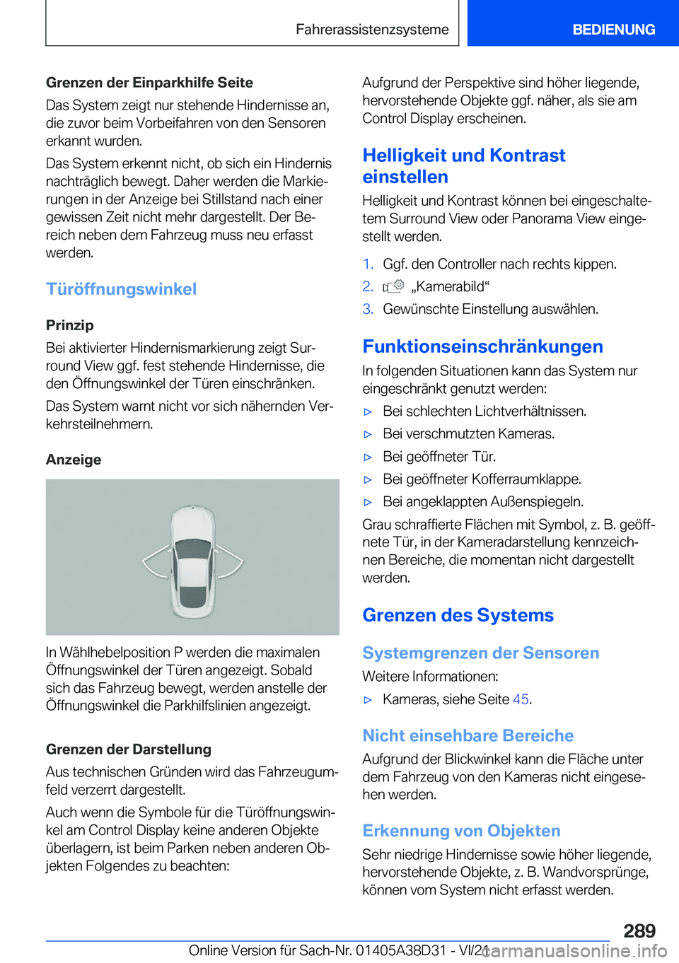 BMW 8 SERIES 2022  Betriebsanleitungen (in German) �G�r�e�n�z�e�n��d�e�r��E�i�n�p�a�r�k�h�i�l�f�e��S�e�i�t�e
�D�a�s��S�y�s�t�e�m��z�e�i�g�t��n�u�r��s�t�e�h�e�n�d�e��H�i�n�d�e�r�n�i�s�s�e��a�n�, �d�i�e��z�u�v�o�r��b�e�i�m��V�o�r�b�e�i�f�a�h