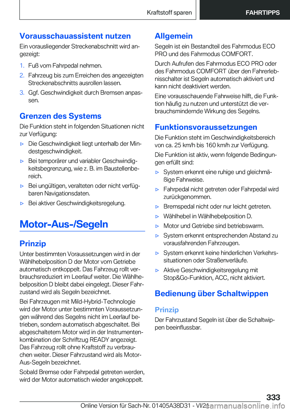 BMW 8 SERIES 2022  Betriebsanleitungen (in German) �V�o�r�a�u�s�s�c�h�a�u�a�s�s�i�s�t�e�n�t��n�u�t�z�e�n�E�i�n��v�o�r�a�u�s�l�i�e�g�e�n�d�e�r��S�t�r�e�c�k�e�n�a�b�s�c�h�n�i�t�t��w�i�r�d��a�nj
�g�e�z�e�i�g�t�:�1�.�F�u�