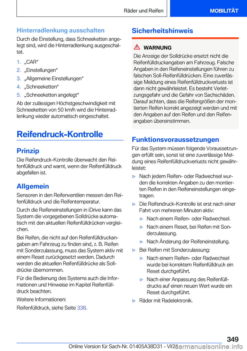 BMW 8 SERIES 2022  Betriebsanleitungen (in German) �H�i�n�t�e�r�r�a�d�l�e�n�k�u�n�g��a�u�s�s�c�h�a�l�t�e�n
�D�u�r�c�h��d�i�e��E�i�n�s�t�e�l�l�u�n�g�,��d�a�s�s��S�c�h�n�e�e�k�e�t�t�e�n��a�n�g�ej
�l�e�g�t��s�i�n�d�,��w�i�r�d��d�i�e��H�i�n�t�e