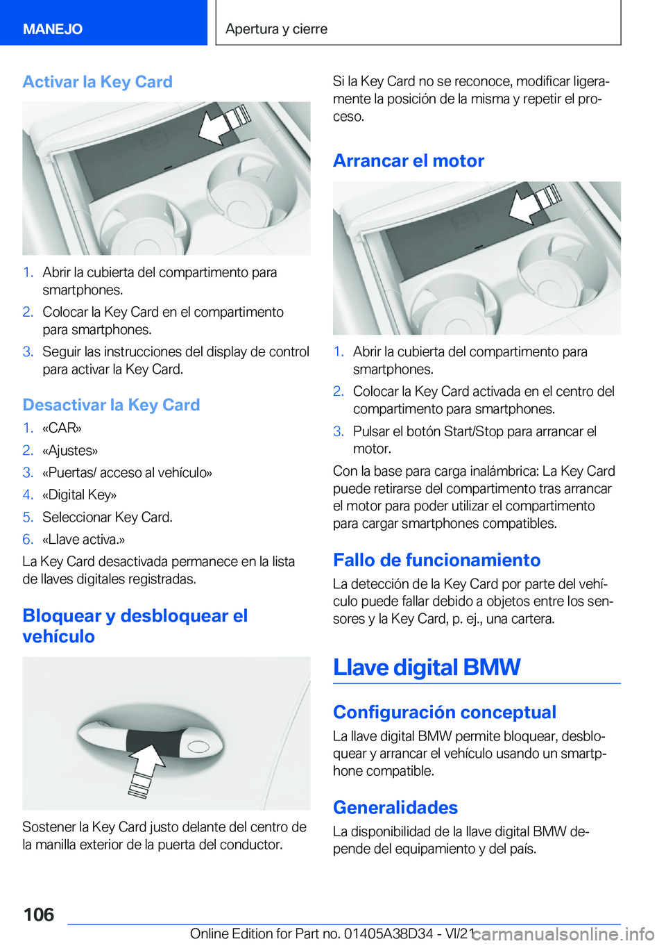 BMW 8 SERIES 2022  Manuales de Empleo (in Spanish) �A�c�t�i�v�a�r��l�a��K�e�y��C�a�r�d�1�.�A�b�r�i�r��l�a��c�u�b�i�e�r�t�a��d�e�l��c�o�m�p�a�r�t�i�m�e�n�t�o��p�a�r�a
�s�m�a�r�t�p�h�o�n�e�s�.�2�.�C�o�l�o�c�a�r��l�a��K�e�y��C�a�r�d��e�n��e�