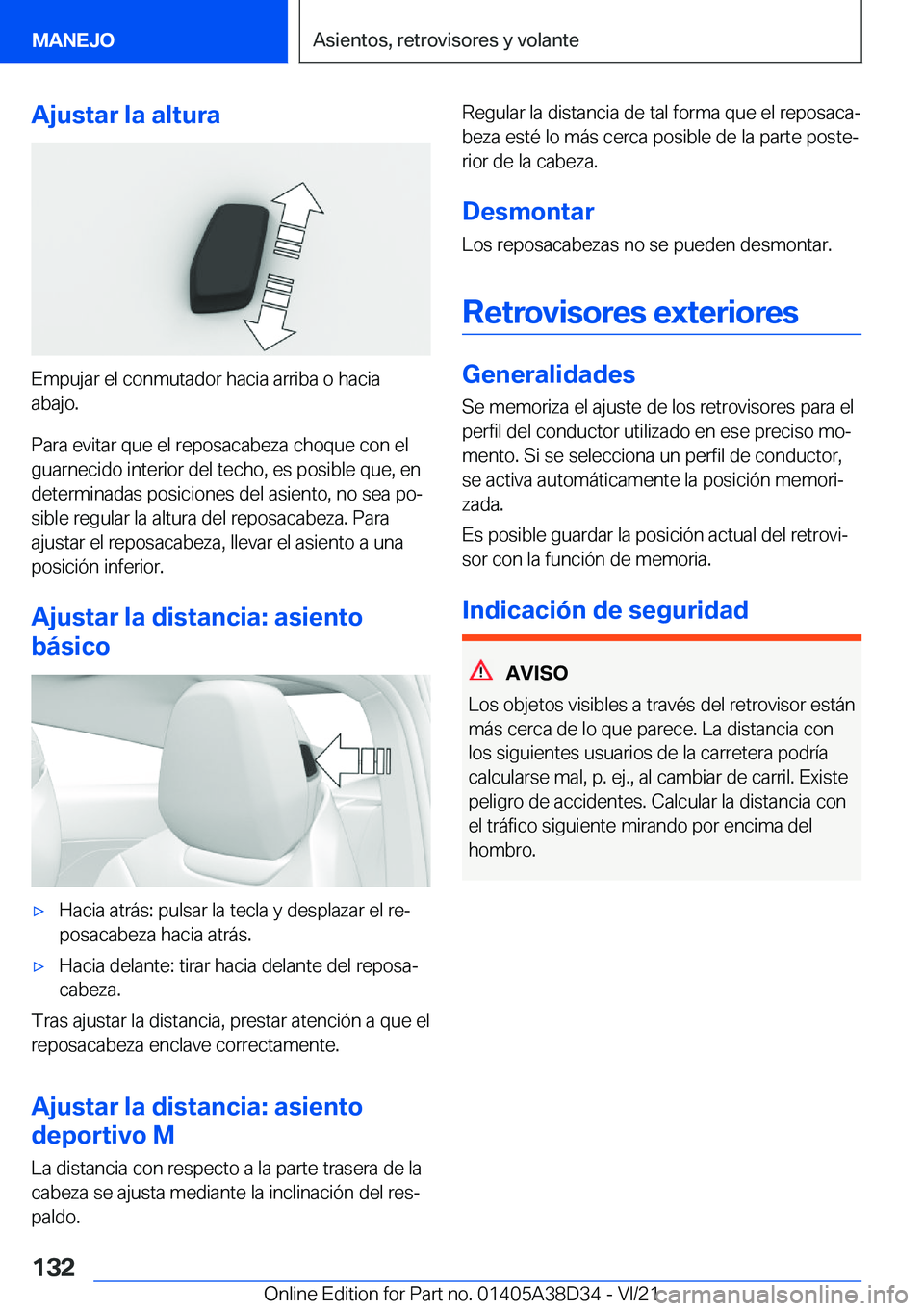 BMW 8 SERIES 2022  Manuales de Empleo (in Spanish) �A�j�u�s�t�a�r��l�a��a�l�t�u�r�a
�E�m�p�u�j�a�r��e�l��c�o�n�m�u�t�a�d�o�r��h�a�c�i�a��a�r�r�i�b�a��o��h�a�c�i�a
�a�b�a�j�o�.
�P�a�r�a��e�v�i�t�a�r��q�u�e��e�l��r�e�p�o�s�a�c�a�b�e�z�a��c�