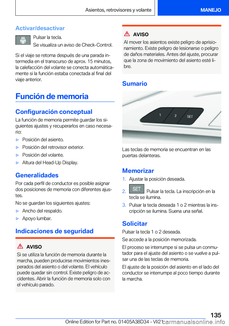BMW 8 SERIES 2022  Manuales de Empleo (in Spanish) �A�c�t�i�v�a�r�/�d�e�s�a�c�t�i�v�a�r�P�u�l�s�a�r��l�a��t�e�c�l�a�.
�S�e��v�i�s�u�a�l�i�z�a��u�n��a�v�i�s�o��d�e��C�h�e�c�k�-�C�o�n�t�r�o�l�.
�S�i��e�l��v�i�a�j�e��s�e��r�e�t�o�m�a��d�e�s�p