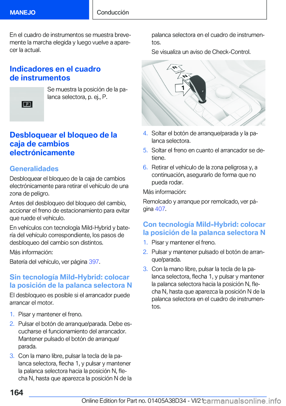 BMW 8 SERIES 2022  Manuales de Empleo (in Spanish) �E�n��e�l��c�u�a�d�r�o��d�e��i�n�s�t�r�u�m�e�n�t�o�s��s�e��m�u�e�s�t�r�a��b�r�e�v�eª�m�e�n�t�e��l�a��m�a�r�c�h�a��e�l�e�g�i�d�a��y��l�u�e�g�o��v�u�e�l�v�e��a��a�p�a�r�eª�c�e�r��l�a