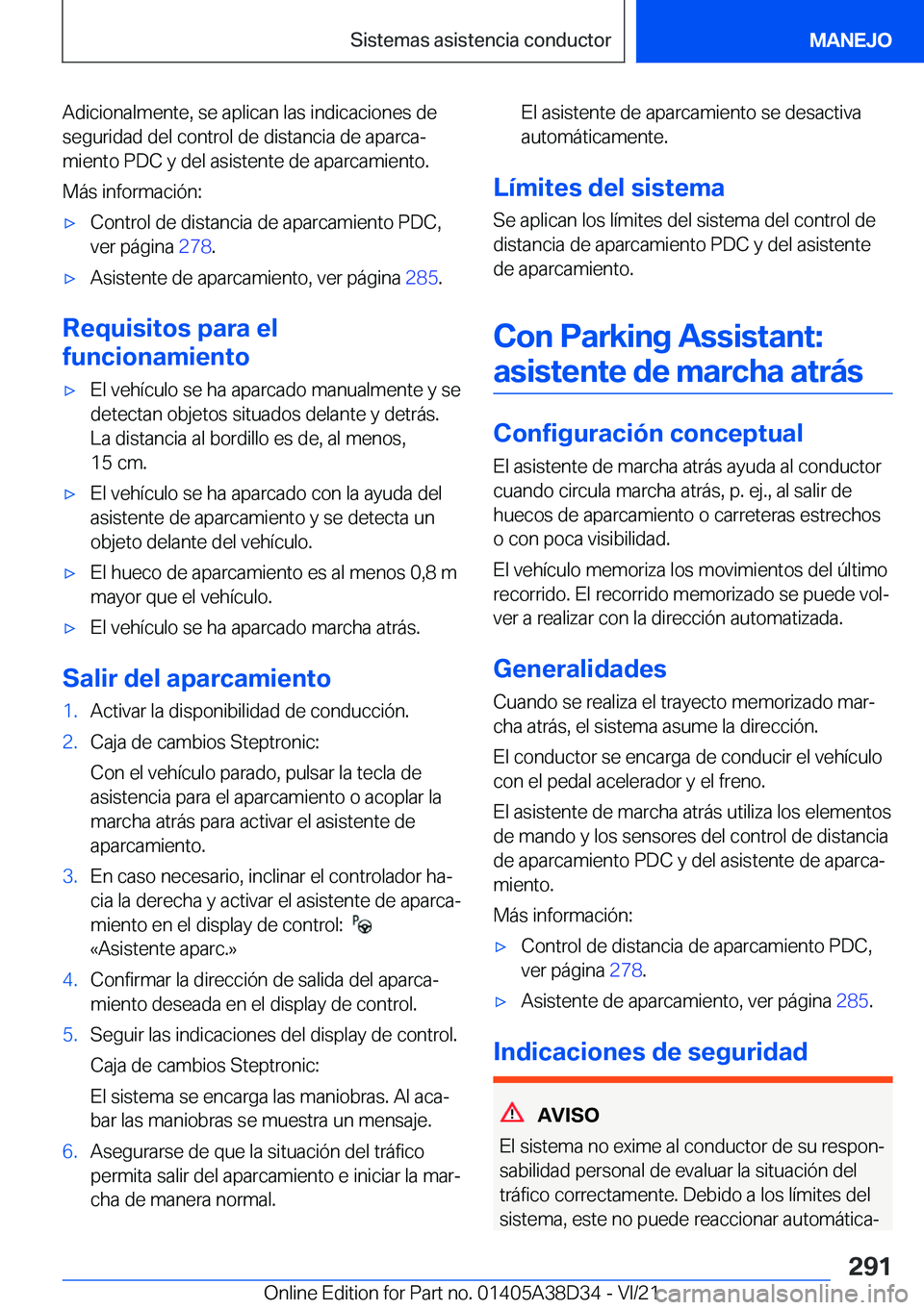 BMW 8 SERIES 2022  Manuales de Empleo (in Spanish) �A�d�i�c�i�o�n�a�l�m�e�n�t�e�,��s�e��a�p�l�i�c�a�n��l�a�s��i�n�d�i�c�a�c�i�o�n�e�s��d�e
�s�e�g�u�r�i�d�a�d��d�e�l��c�o�n�t�r�o�l��d�e��d�i�s�t�a�n�c�i�a��d�e��a�p�a�r�c�aª �m�i�e�n�t�o��
