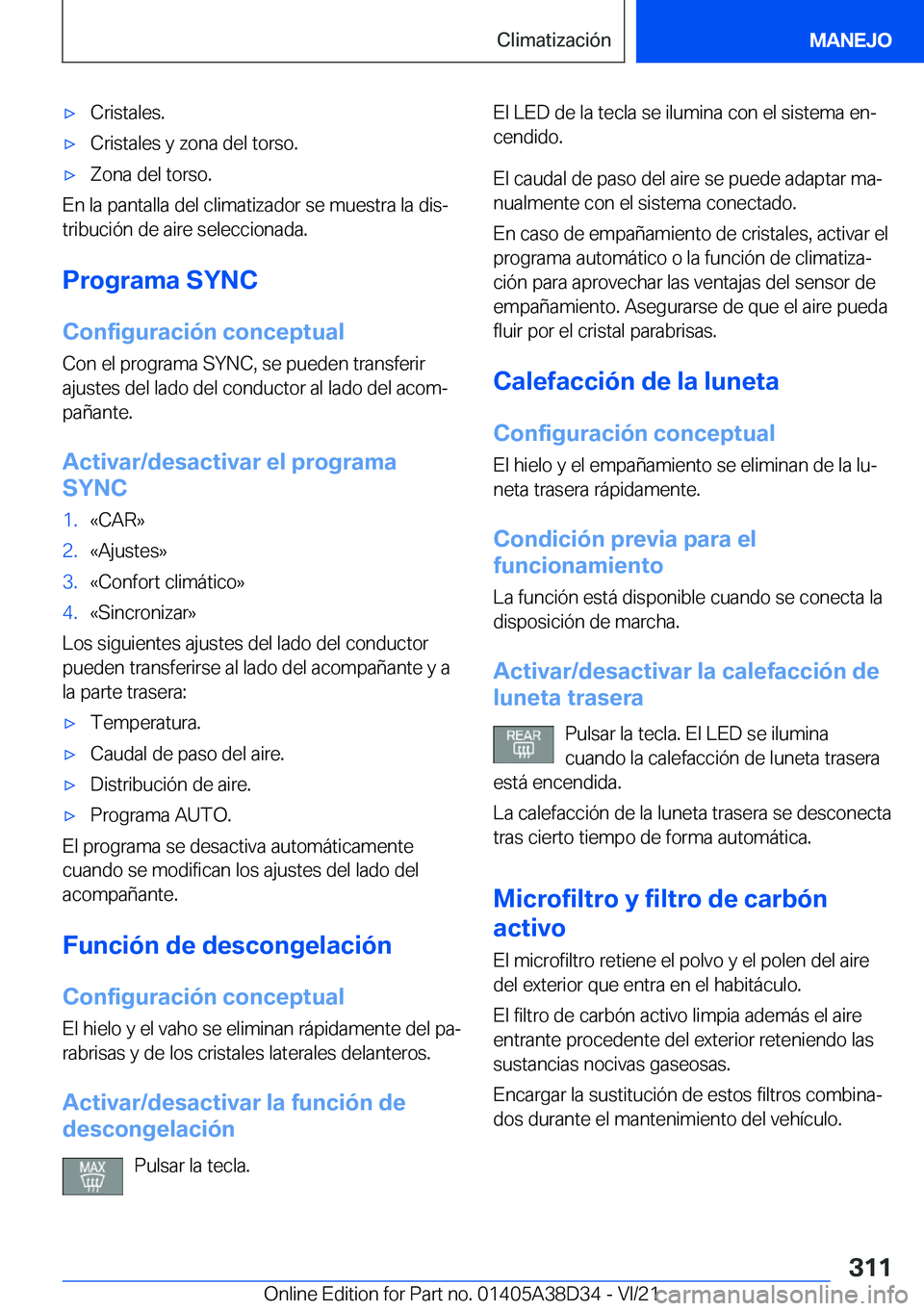BMW 8 SERIES 2022  Manuales de Empleo (in Spanish) x�C�r�i�s�t�a�l�e�s�.x�C�r�i�s�t�a�l�e�s��y��z�o�n�a��d�e�l��t�o�r�s�o�.x�Z�o�n�a��d�e�l��t�o�r�s�o�.
�E�n��l�a��p�a�n�t�a�l�l�a��d�e�l��c�l�i�m�a�t�i�z�a�d�o�r��s�e��m�u�e�s�t�r�a��l�