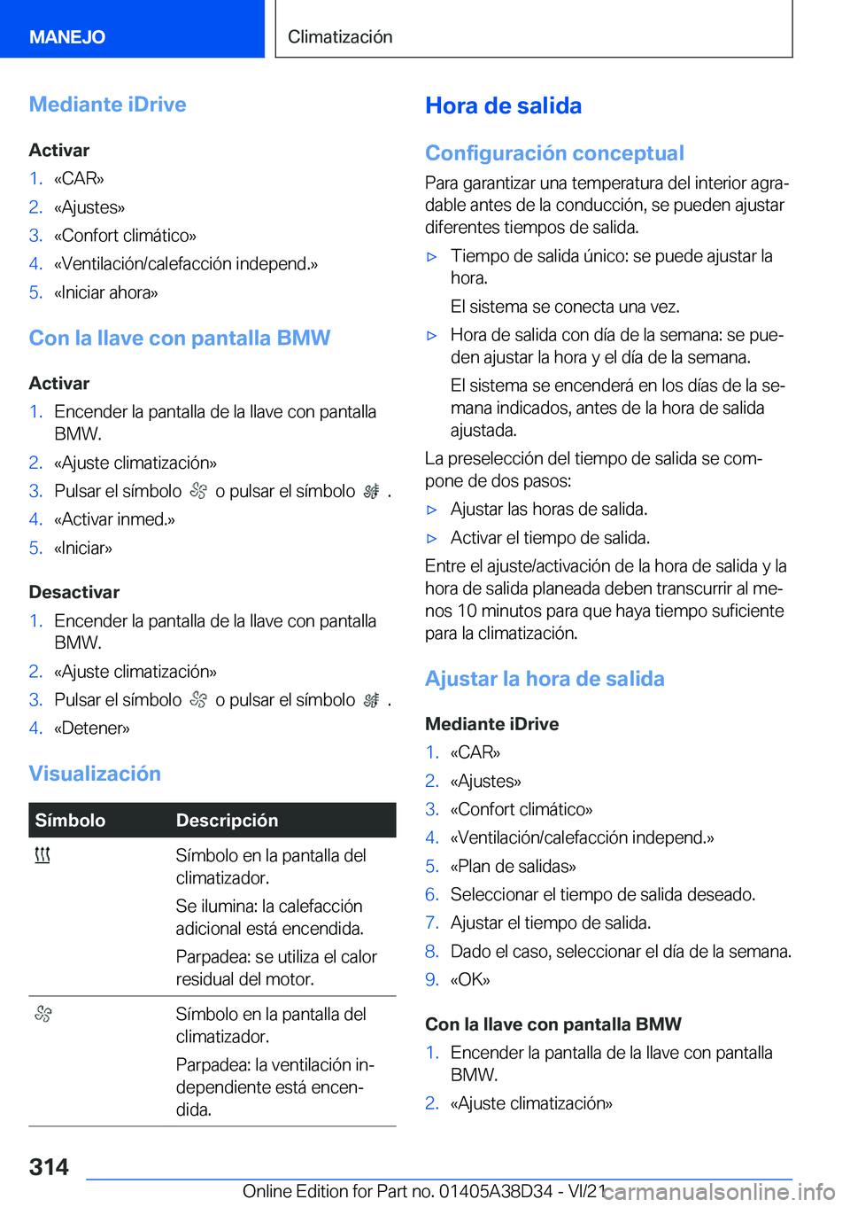 BMW 8 SERIES 2022  Manuales de Empleo (in Spanish) �M�e�d�i�a�n�t�e��i�D�r�i�v�e
�A�c�t�i�v�a�r�1�.�«�C�A�R�{�2�.�«�A�j�u�s�t�e�s�{�3�.�«�C�o�n�f�o�r�t��c�l�i�m�