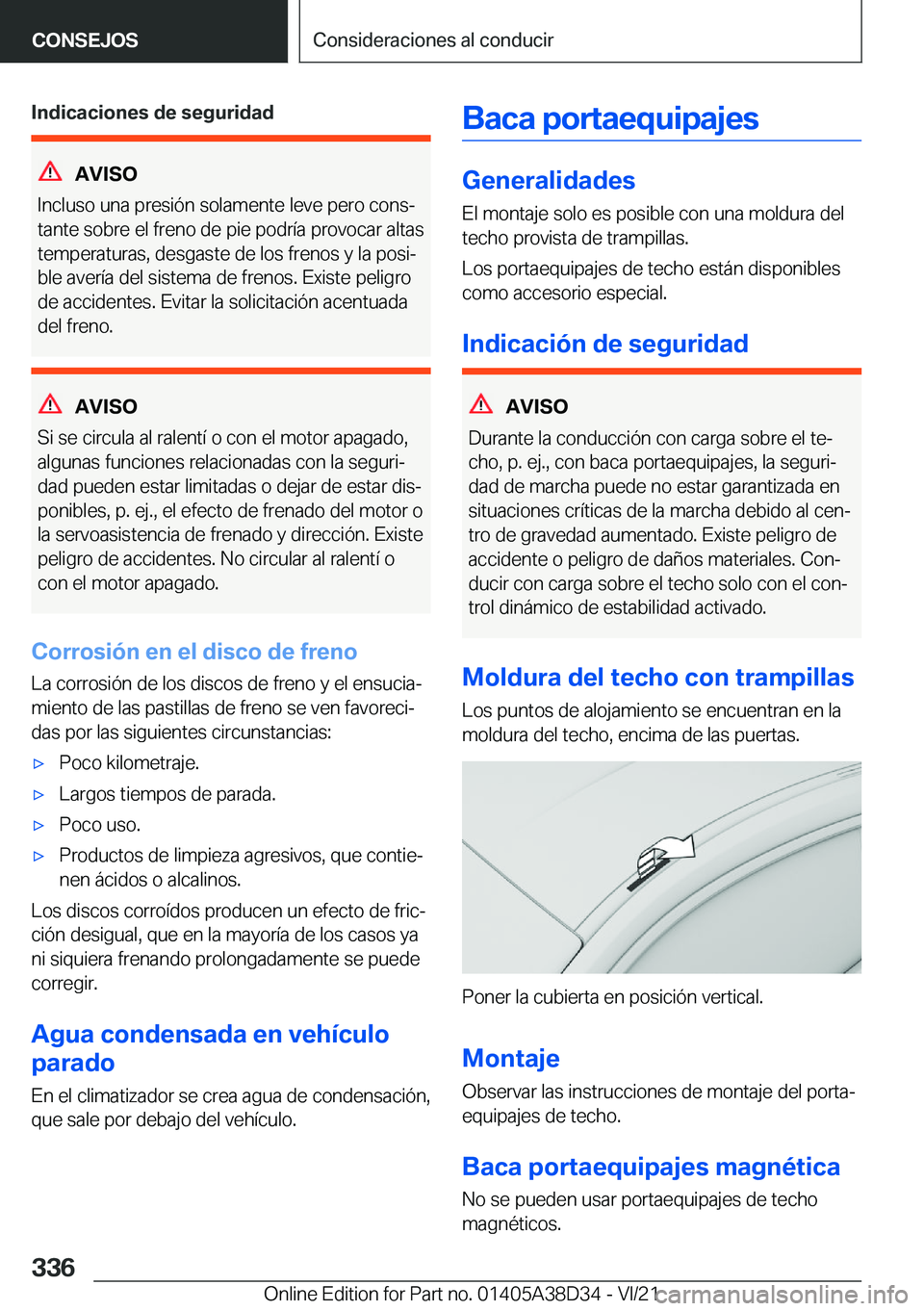 BMW 8 SERIES 2022  Manuales de Empleo (in Spanish) �I�n�d�i�c�a�c�i�o�n�e�s��d�e��s�e�g�u�r�i�d�a�d
�A�V�I�S�O
�I�n�c�l�u�s�o��u�n�a��p�r�e�s�i�