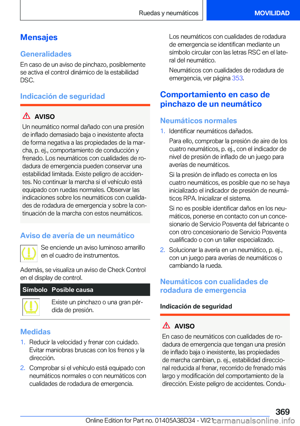 BMW 8 SERIES 2022  Manuales de Empleo (in Spanish) �M�e�n�s�a�j�e�s
�G�e�n�e�r�a�l�i�d�a�d�e�s
�E�n��c�a�s�o��d�e��u�n��a�v�i�s�o��d�e��p�i�n�c�h�a�z�o�,��p�o�s�i�b�l�e�m�e�n�t�e
�s�e��a�c�t�i�v�a��e�l��c�o�n�t�r�o�l��d�i�n�