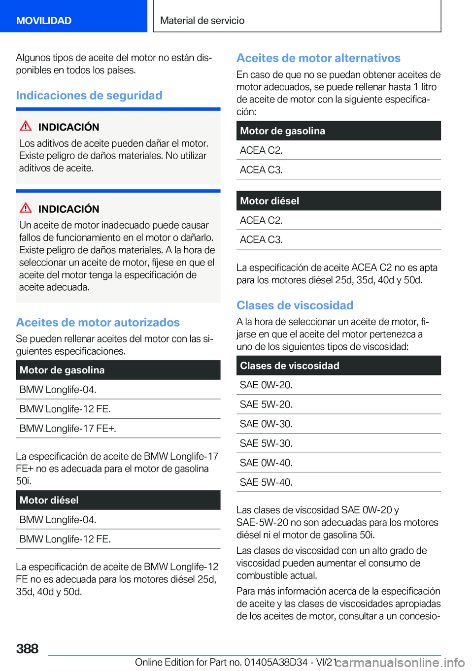 BMW 8 SERIES 2022  Manuales de Empleo (in Spanish) �A�l�g�u�n�o�s��t�i�p�o�s��d�e��a�c�e�i�t�e��d�e�l��m�o�t�o�r��n�o��e�s�t�