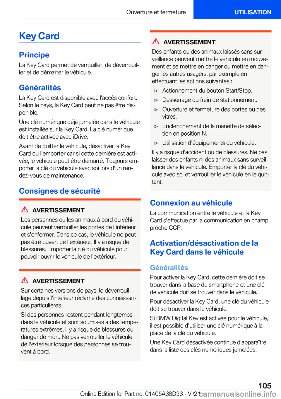 BMW 8 SERIES 2022  Notices Demploi (in French) �K�e�y��C�a�r�d
�P�r�i�n�c�i�p�e�L�a��K�e�y��C�a�r�d��p�e�r�m�e�t��d�e��v�e�r�r�o�u�i�l�l�e�r�,��d�e��d�é�v�e�r�r�o�u�i�lj
�l�e�r��e�t��d�e��d�é�m�a�r�r�e�r��l�e��v�é�h�i�c�u�l�e�.
�G