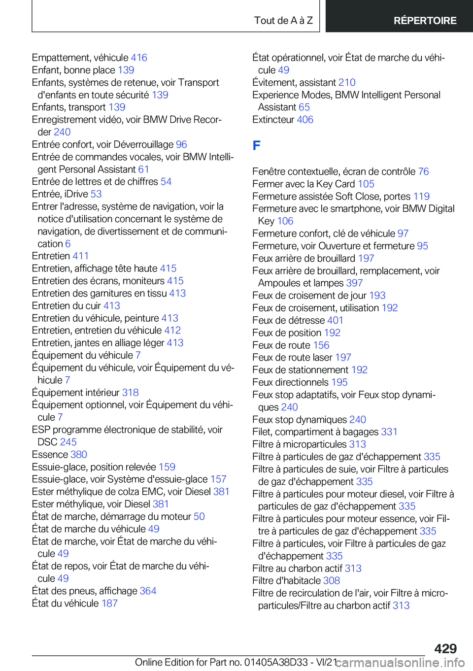 BMW 8 SERIES 2022  Notices Demploi (in French) �E�m�p�a�t�t�e�m�e�n�t�,��v�é�h�i�c�u�l�e��4�1�6�
�E�n�f�a�n�t�,��b�o�n�n�e��p�l�a�c�e� �1�3�9�
�E�n�f�a�n�t�s�,��s�y�s�t�è�m�e�s��d�e��r�e�t�e�n�u�e�,��v�o�i�r��T�r�a�n�s�p�o�r�t �d�