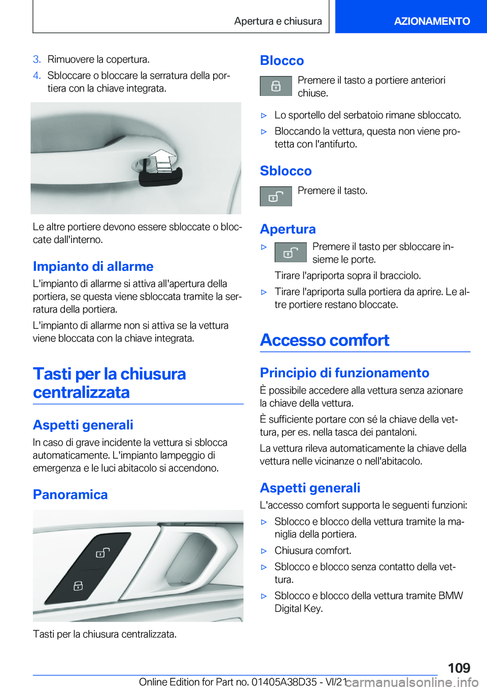 BMW 8 SERIES 2022  Libretti Di Uso E manutenzione (in Italian) �3�.�R�i�m�u�o�v�e�r�e��l�a��c�o�p�e�r�t�u�r�a�.�4�.�S�b�l�o�c�c�a�r�e��o��b�l�o�c�c�a�r�e��l�a��s�e�r�r�a�t�u�r�a��d�e�l�l�a��p�o�rª�t�i�e�r�a��c�o�n��l�a��c�h�i�a�v�e��i�n�t�e�g�r�a�t�