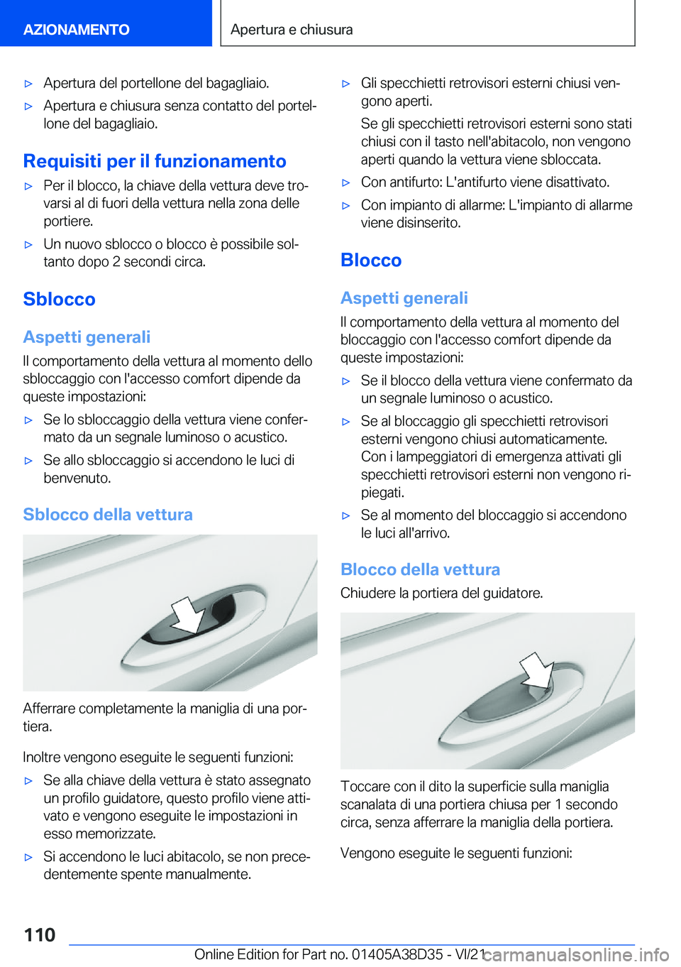 BMW 8 SERIES 2022  Libretti Di Uso E manutenzione (in Italian) 'x�A�p�e�r�t�u�r�a��d�e�l��p�o�r�t�e�l�l�o�n�e��d�e�l��b�a�g�a�g�l�i�a�i�o�.'x�A�p�e�r�t�u�r�a��e��c�h�i�u�s�u�r�a��s�e�n�z�a��c�o�n�t�a�t�t�o��d�e�l��p�o�r�t�e�lª
�l�o�n�e��d�e�l