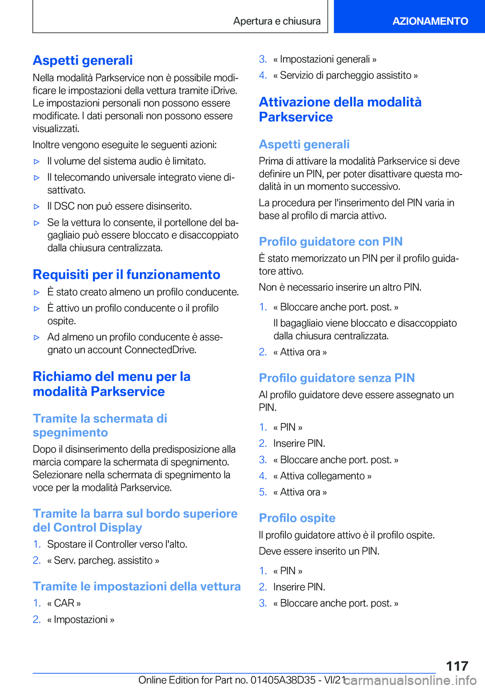 BMW 8 SERIES 2022  Libretti Di Uso E manutenzione (in Italian) �A�s�p�e�t�t�i��g�e�n�e�r�a�l�i
�N�e�l�l�a��m�o�d�a�l�i�t�