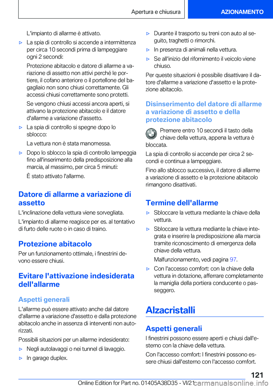 BMW 8 SERIES 2022  Libretti Di Uso E manutenzione (in Italian) �L�'�i�m�p�i�a�n�t�o��d�i��a�l�l�a�r�m�e��è��a�t�t�i�v�a�t�o�.'x�L�a��s�p�i�a��d�i��c�o�n�t�r�o�l�l�o��s�i��a�c�c�e�n�d�e��a��i�n�t�e�r�m�i�t�t�e�n�z�a�p�e�r��c�i�r�c�a��1�0��s�
