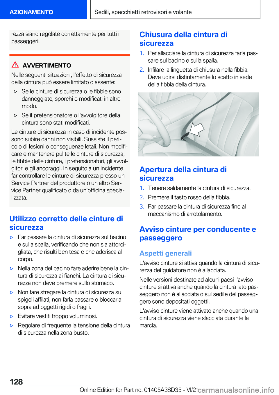 BMW 8 SERIES 2022  Libretti Di Uso E manutenzione (in Italian) �r�e�z�z�a��s�i�a�n�o��r�e�g�o�l�a�t�e��c�o�r�r�e�t�t�a�m�e�n�t�e��p�e�r��t�u�t�t�i��i�p�a�s�s�e�g�g�e�r�i�.
�A�V�V�E�R�T�I�M�E�N�T�O
�N�e�l�l�e��s�e�g�u�e�n�t�i��s�i�t�u�a�z�i�o�n�i�,��l�