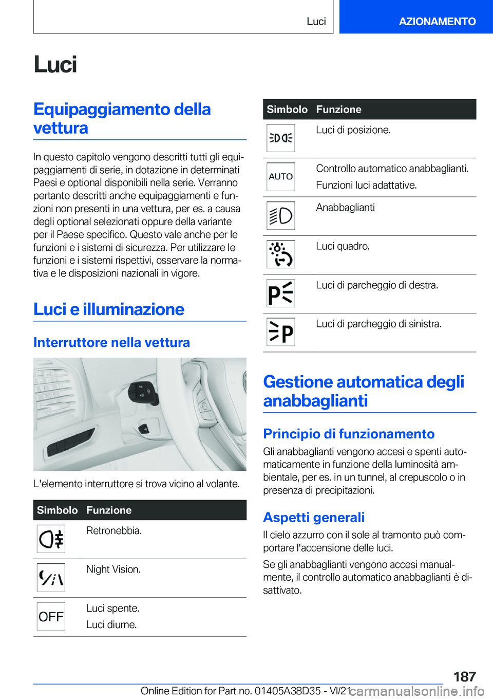 BMW 8 SERIES 2022  Libretti Di Uso E manutenzione (in Italian) �L�u�c�i�E�q�u�i�p�a�g�g�i�a�m�e�n�t�o��d�e�l�l�a�v�e�t�t�u�r�a
�I�n��q�u�e�s�t�o��c�a�p�i�t�o�l�o��v�e�n�g�o�n�o��d�e�s�c�r�i�t�t�i��t�u�t�t�i��g�l�i��e�q�u�iª
�p�a�g�g�i�a�m�e�n�t�i��d�i�