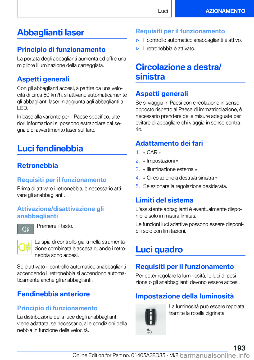 BMW 8 SERIES 2022  Libretti Di Uso E manutenzione (in Italian) �A�b�b�a�g�l�i�a�n�t�i��l�a�s�e�r
�P�r�i�n�c�i�p�i�o��d�i��f�u�n�z�i�o�n�a�m�e�n�t�o
�L�a��p�o�r�t�a�t�a��d�e�g�l�i��a�b�b�a�g�l�i�a�n�t�i��a�u�m�e�n�t�a��e�d��o�f�f�r�e��u�n�a
�m�i�g�l�i�o�