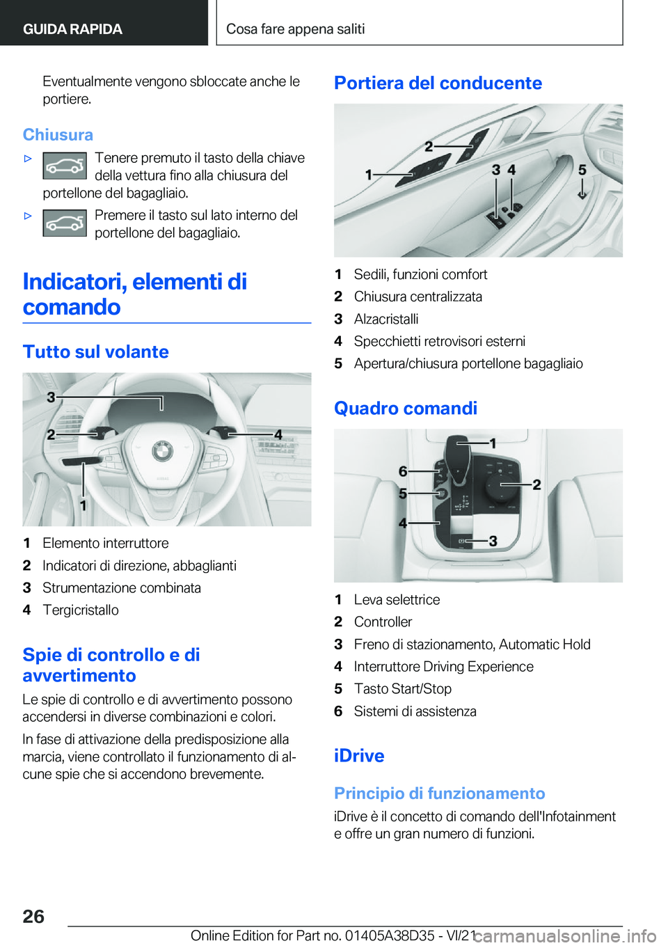 BMW 8 SERIES 2022  Libretti Di Uso E manutenzione (in Italian) �E�v�e�n�t�u�a�l�m�e�n�t�e��v�e�n�g�o�n�o��s�b�l�o�c�c�a�t�e��a�n�c�h�e��l�e
�p�o�r�t�i�e�r�e�.
�C�h�i�u�s�u�r�a
'x�T�e�n�e�r�e��p�r�e�m�u�t�o��i�l��t�a�s�t�o��d�e�l�l�a��c�h�i�a�v�e
�d�e
